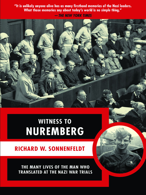 Title details for Witness to Nuremberg by Richard Sonnenfeldt - Available